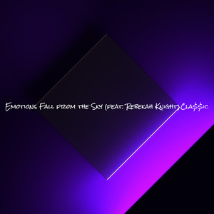 Emotions Fall from the Sky (Explicit)