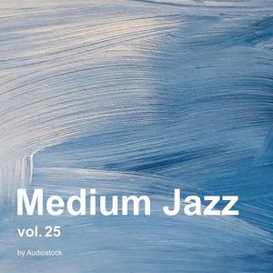 Medium Jazz, Vol. 25 -Instrumental BGM- by Audiostock