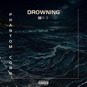 Drowning (Explicit)