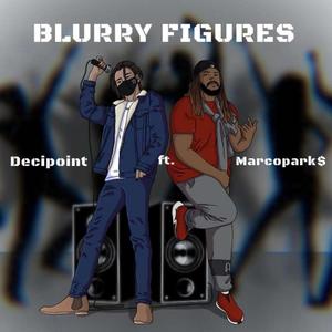 Blurry figures (feat. Marco parks) [Explicit]
