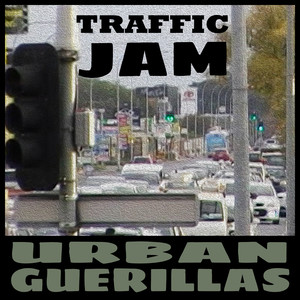 Urban Guerillas - Traffic Jam