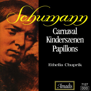 SCHUMANN: Carnaval / Kinderszenen / Papillons