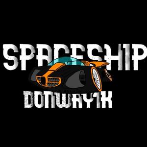 Spaceship (feat. Donway1k) [Explicit]