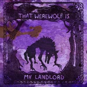 That Werewolf Is My Landlord (Extended Edition)