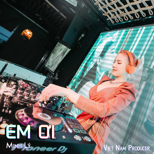 Em Ơi (Explicit)