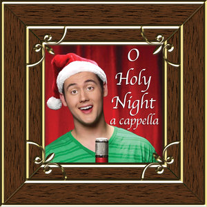 O Holy Night (A Cappella) - Single