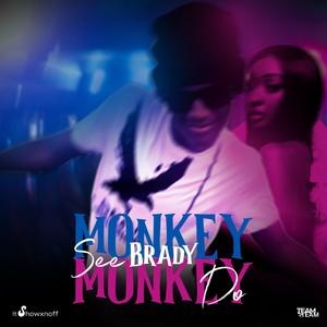 Monkey see monkey do (Explicit)