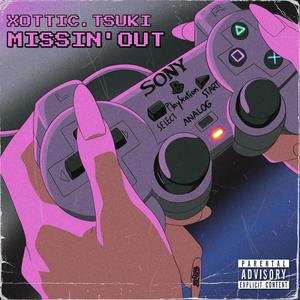 MISSIN' OUT (Explicit)