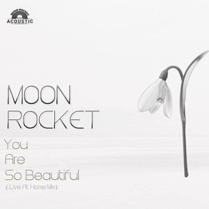 You Are So Beautiful (Live At Home Mix)