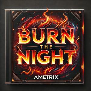 burn the night (Explicit)