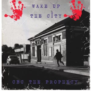 Cbc the Prohecy (Mr Runna Man) [Explicit]