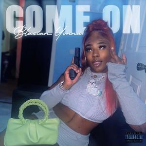 COME ON (Explicit)