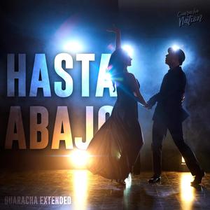 Hasta Abajo (Guaracha Extended)