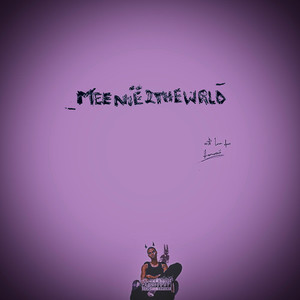 Meenië2thewrld (Explicit)