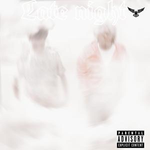 Late night (feat. Loafboymego) (Explicit)