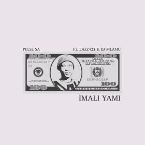 IMALI YAMI (feat. Lazz442 & Dj Mlamu)