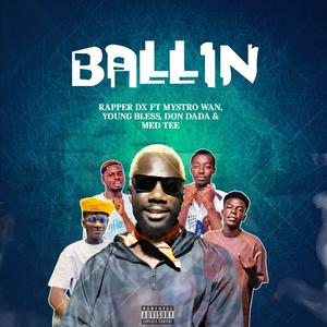 BALLIN (feat. Mystro Wan, Young Bless, Don Dada & Med Tee) (Explicit)