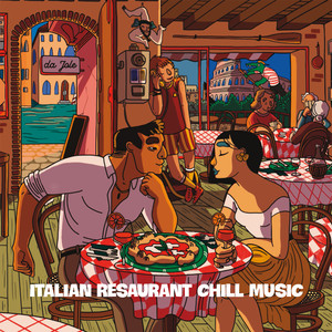 Italian Restaurant Chill Music (Beats to relax)