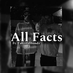 All Facts (feat. TakeItAllBandz & STW Productions) [Explicit]