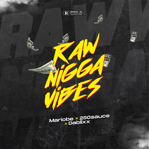 Raw Nigga Vibes (Explicit)