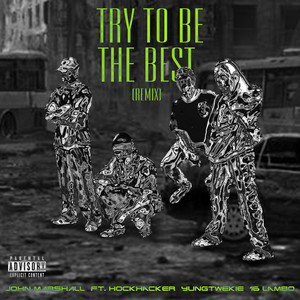 Try to Be the Best (Remix|Explicit)