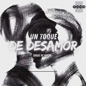 Un Toque De Desamor (Explicit)