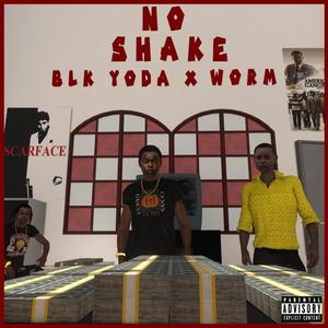 No Shake (feat. Worm) [Explicit]