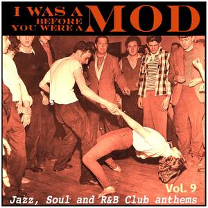 I Was a Mod Before You Were a Mod Vol. 9