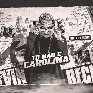 Tu Não É Carolina (Explicit)