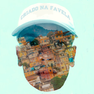 Criado na Favela (Explicit)