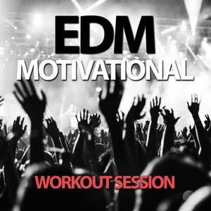 EDM MOTIVATIONAL WORKOUT SESSION