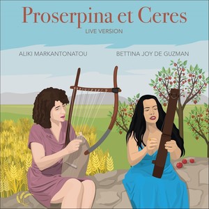 Proserpina et Ceres [feat. Aliki Markantonatou] (Live)