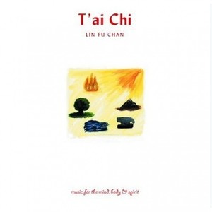 T'ai Chi: Music for the Mind, Body & Spirit