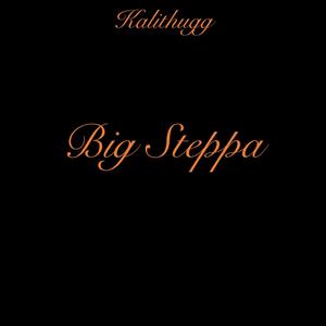 Big Steppa (Explicit)