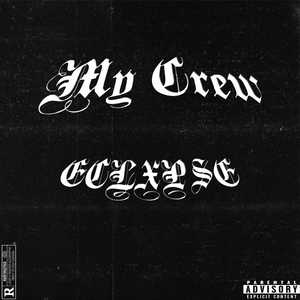 My Crew (Explicit)