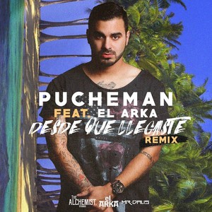 Desde Que Llegaste[feat. El Arka] (Remix)