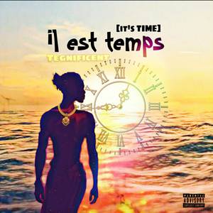 Il est temps (its time) [Explicit]