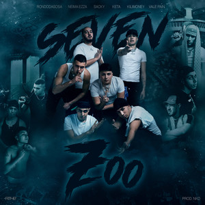SEVEN 7oo (feat. Rondodasosa, Sacky, Vale Pain, Neima Ezza, Kilimoney, Keta, Nko) (Explicit)