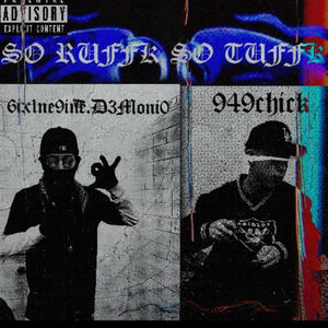 So Ruff So Tuff (feat. 949Chick & 6ix1ne9ine.demoni0|Explicit)