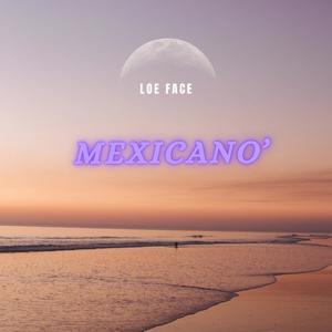 Mexicano (Explicit)