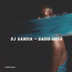 DJ Gandia - Gadis India