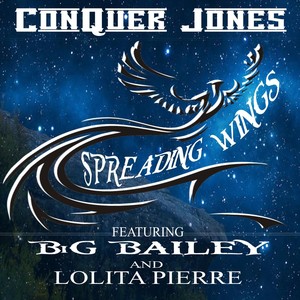 Spreading Wings (feat. Big Bailey & Lolita Pierre)