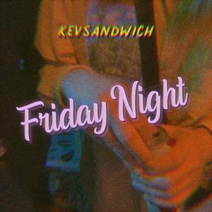 Friday Night (Explicit)