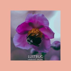 Lustbug