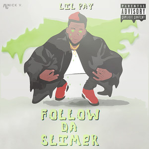 Follow da Slimer (Explicit)