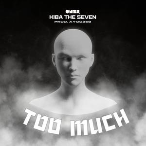 TOO MUCH (Explicit)