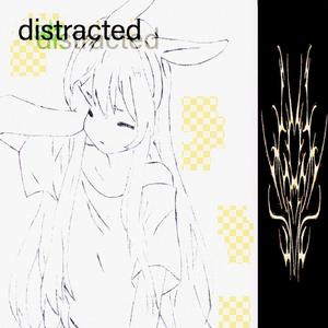 distracted (Explicit)