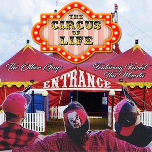 Circus Of Life (feat. Kazkit Tha Monsta) [Explicit]