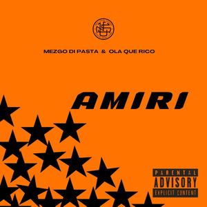 AMIRI (feat. Ola Que Rico) (Explicit)