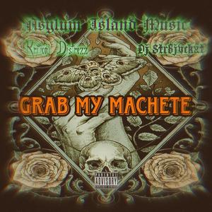 Grab My Machete (feat. Kritical Distrezz) (Explicit)